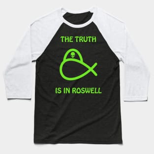 Alien Fish, The Truth is in Roswell Baseball T-Shirt